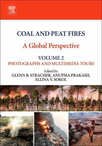 Coal and Peat Fires: A Global Perspective Stracher Prakash Sokol Hardback