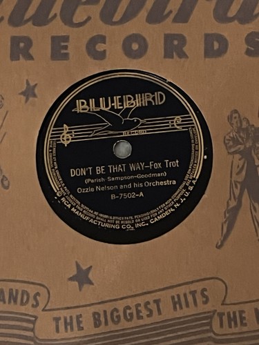 OZZIE NELSON DON'T BE THAT WAY 1938 78rpm-BLUEBIRD # 7502 & SLEEVE-RICKY NELSON - Foto 2 di 2