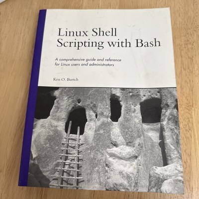 Linux Shell Scripting with Bash, Burtch, Ken O.