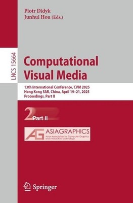 Computational Visual Media: 13th International Conference, CVM 2025, Hong Kong S