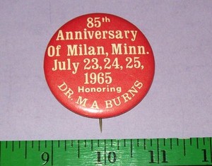 85th Anniversary of Milan, MN - Commemorative Button - 1965