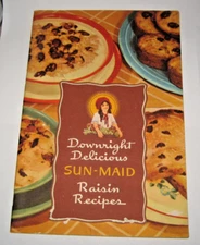 Downright Delicious SUN-MAID Raisin Recipes  1950s  HJ Heinz Co.
