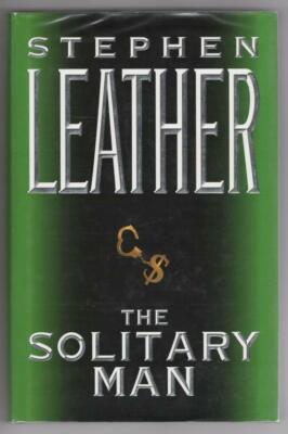 The Solitary Man by Stephen Leather (First UK Edition)