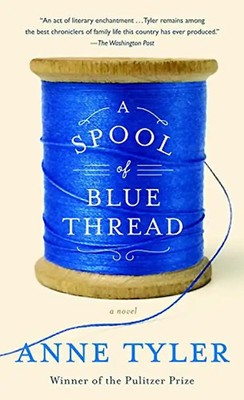A Spool of Blue Thread: A Novel - Tyler, Anne