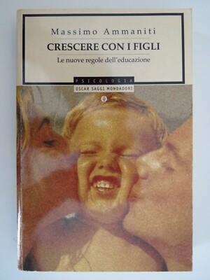 Mit Kindern aufwachsen. Die neuen Regeln der Erziehung - Massimo Ammaniti, 1999