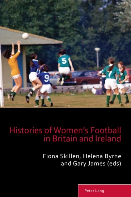 Histories Of Women's Football In Britain