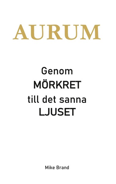 Mike Brand | Aurum - Genom MöRkret Till Det Sanna Ljuset | Taschenbuch (2026)-image