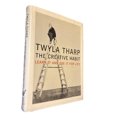 Creative Habit : Learn It and Use It for Life by Twyla Tharp (2003, Hardcover)