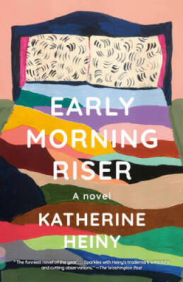 Early Morning Riser: A novel - Paperback By Heiny, Katherine - GOOD