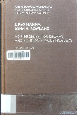 Fourier series, transforms, and boundary value problems J. Ray Hanna, John H. Ro