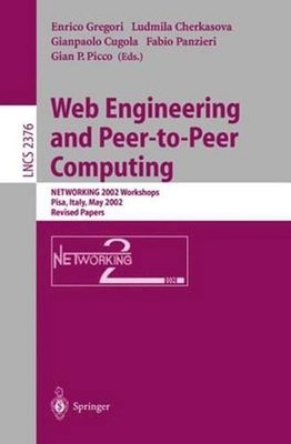 Web Engineering and Peer-To-Peer Computing: Networking 2002 Workshops, Pisa,
