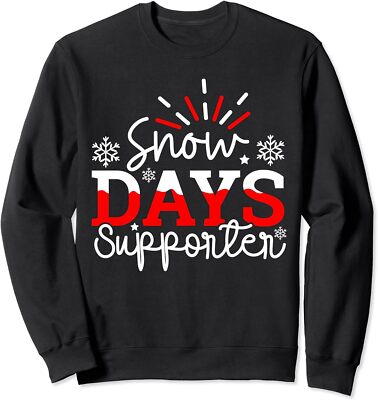 Proud Of Snow Days Funny Winter Holiday Christmas Unisex Crewneck Sweatshirt