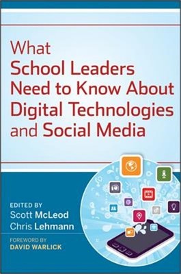 What School Leaders Need to Know about Digital Technologies and Social Media (Ha