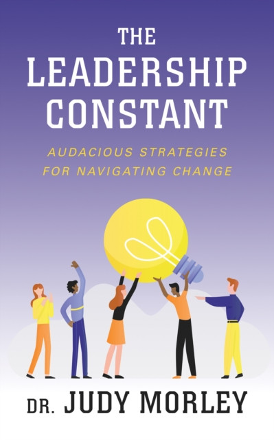 The Leadership Constant by Judy Morley (Paperback Book)