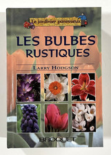 Les BULBES RUSTIQUES Larry Hodgson le jardinier paresseux livre