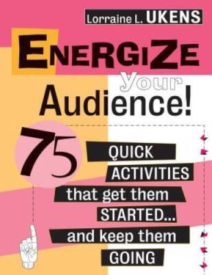 Energize Your Audience: 75 Quick Activities That Get them Started, a - VERY GOOD