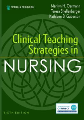 Clinical Teaching Strategies in Nursing by Kathleen Gaberson and Marilyn H....