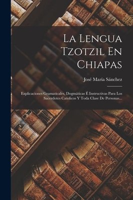 La Lengua Tzotzil En Chiapas | José María Sánchez | spanisch
