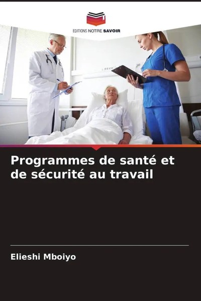 Elieshi Mboiyo | Programmes De Santé Et De SéCurité Au Travail | Taschenbuch-image