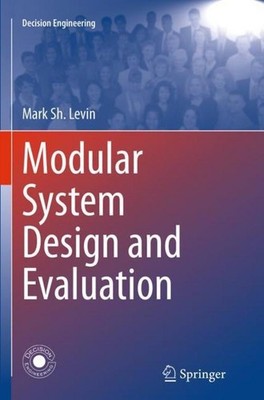 Modular System Design and Evaluation Mark Sh. Levin