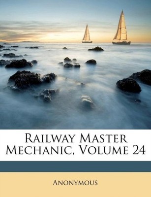 Anonymous - Railway Master Mechanic Volume 24 - paperback or softback - X555z