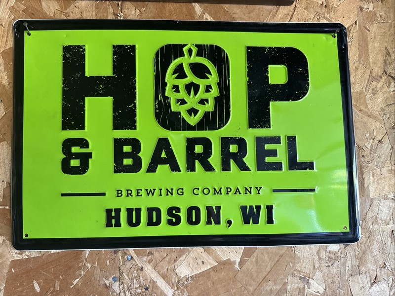Hop And Barrel Brewing Co. Hudson , Wi Tin Sign. 18” X 12”. Rare Wisconsin Sign.