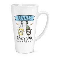 Beware VerrüCkte Wein Mann 483Ml Groß Latte Becher Tasse - Lustiger Witz Drunk