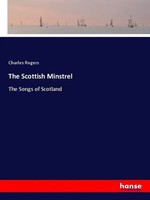 The Scottish Minstrel The Songs Of Scotland Charles Rogers Taschenbuch Englisch