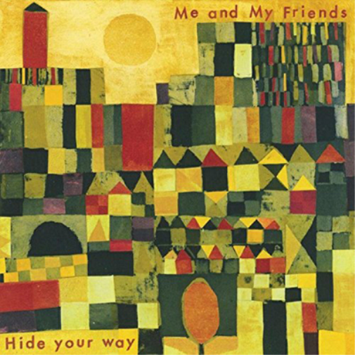 Me and My Friends Hide Your Way (CD) Album