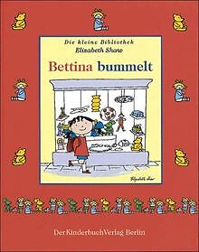 Bettina bummelt von Shaw, Elizabeth | Buch | Zustand gut - Shaw, Elizabeth
