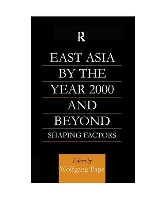 East Asia 2000 and Beyond, Wolfgang Pape