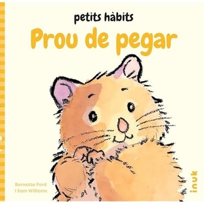 Prou de pegar - Catalan Language Hardcover NEW Bernette Ford;S 2024