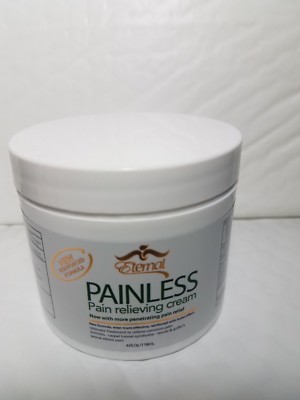 NEW ETERNAL PAINLESS PAIN RELIEVING CREAM NEW REINFORCED FORMULA 4 FL OZ 04/2027