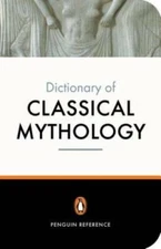 The Penguin Dictionary of Classical Mythology (Penguin Dictionary) - GOOD