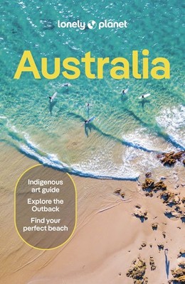 Lonely Planet Australia: Plan the Trip of a Lifetime | Detailed Itineraries ...
