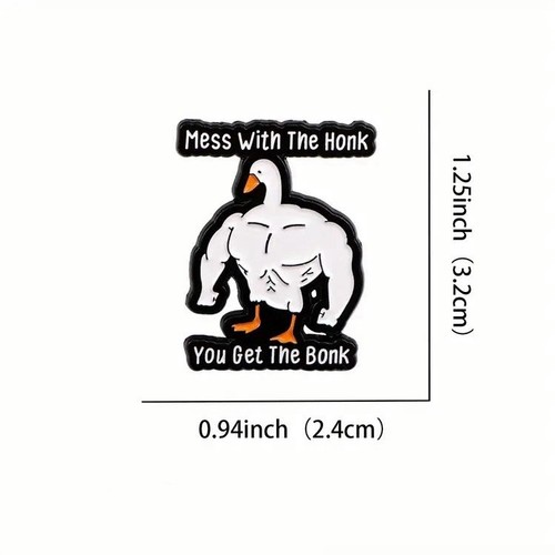 Mess With The Honk, You Get The Bonk Emaille Pin - Buff Goose Muscular Tough Boi - Bild 5 von 6
