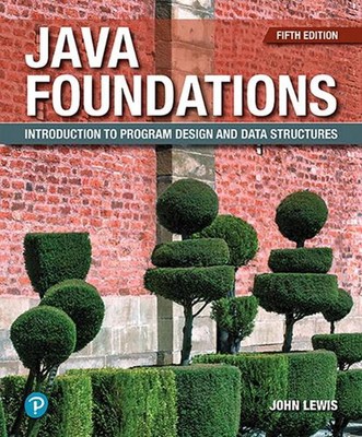 Java Foundations: Einführung in Programmdesign und Datenstrukturen von John Lew