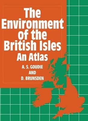 The Environment of the British Isles: An Atlas by A.S. Goudie (English) Paperbac