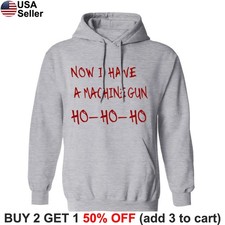 Now I Have a Machine Gun Ho Hoodie Sweat Shirt Hooded Die Hard Christmas BDH01