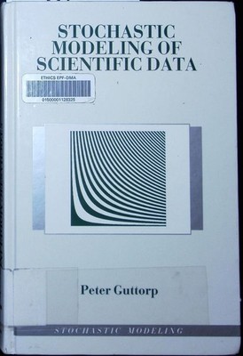 Stochastic modeling of scientific data Peter Guttorp. Stochastic modelin 2498662