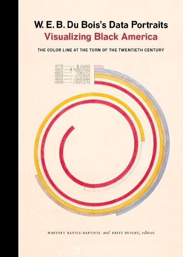W. E. B. Du Bois's Data Portraits by  The W.E.B. Du Bois Cent... - 9781616897062