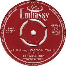 Eric Wilson-Hyde - (Roll Along) Wagon Train (7'', Single)