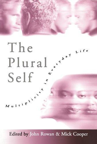 The Plural Self: Multiplicity in Everyday Life - John Rowan