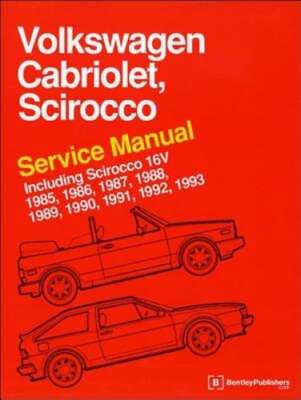 Volkswagen Cabriolet, Scirocco Service Manual: 1985, 1986, 1987, 1988, 1989,