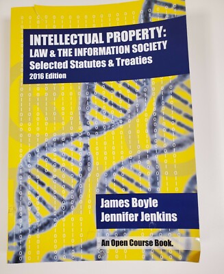 Intellectual Property: Law & the Information Society: Jenkins, Jennifer