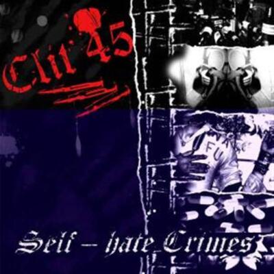 Self-hate Crimes - Clit 45 (Audio CD)