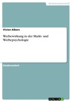 Werbewirkung In Der Markt- Und Werbepsychologie Vivien Albers Taschenbuch 48 S.