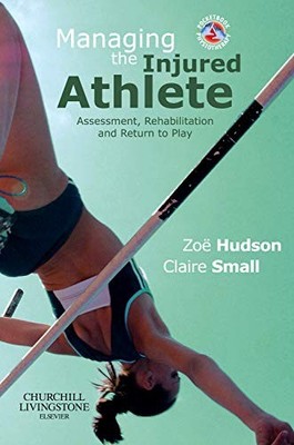 Managing the Injured Athlete: Asses..., Small M PHTY ST