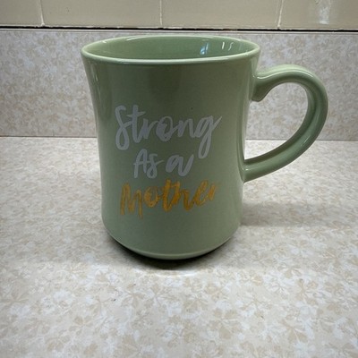 Coffee Cup Light Green Strong As A Mother By Opal House