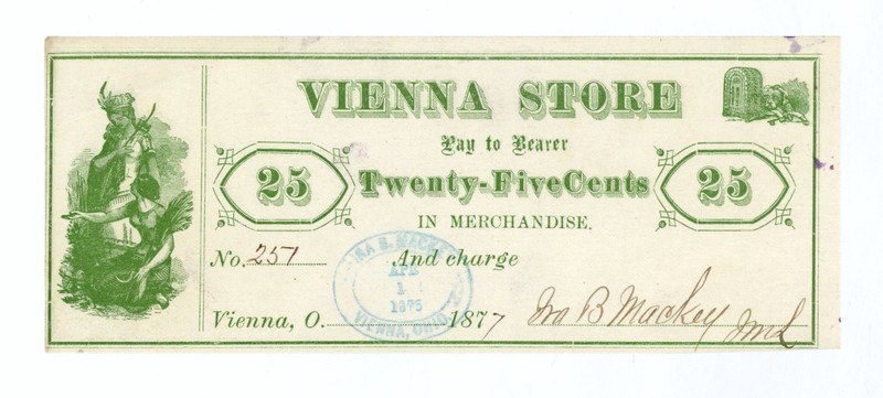 1877 25c Ira B. Mackey (Vienna Store) - Vienna, OHIO Merchant Scrip AU, Issued!